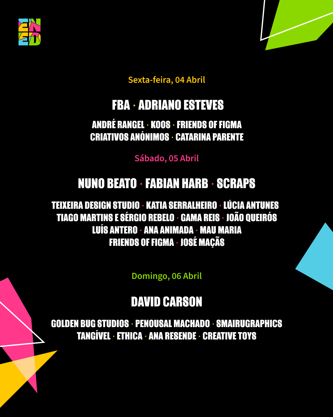 Poster with ENED's program, featuring several artists and designers, grouped by day.